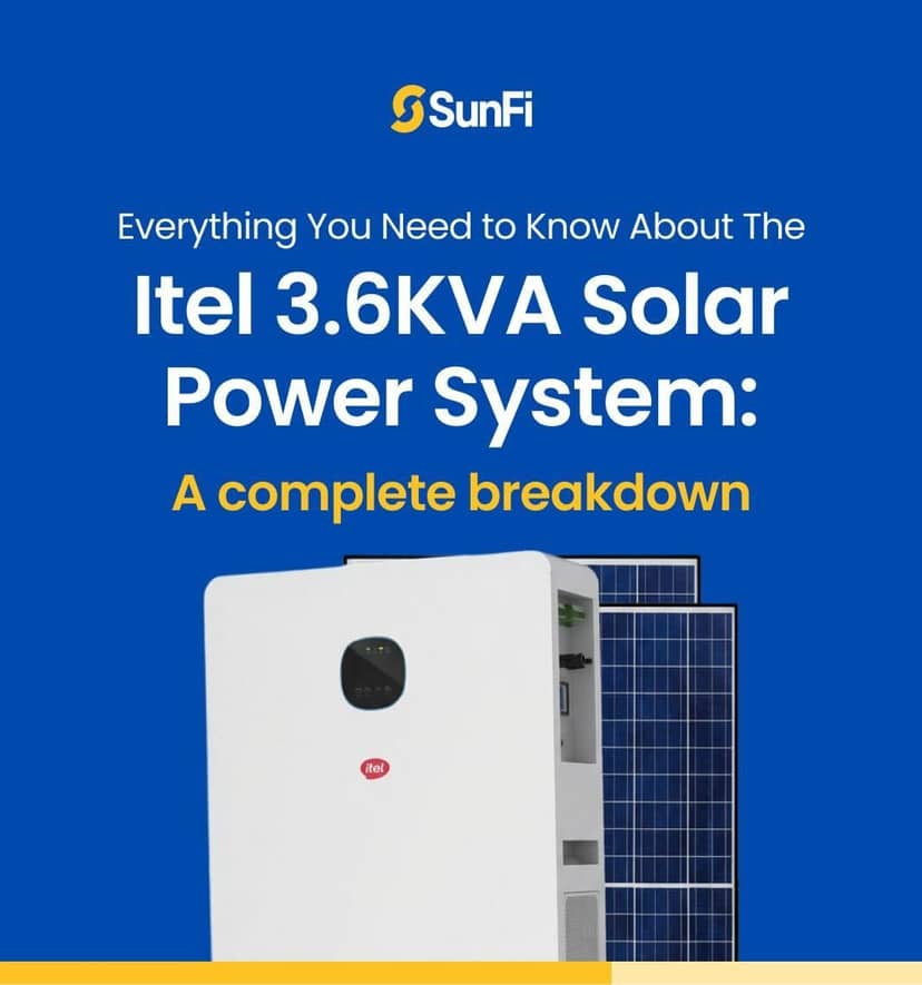 Everything You Need to Know About the Itel 3.6KVA Solar Power System: A complete breakdown