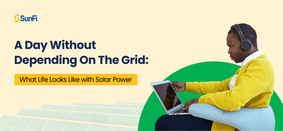 A Day Without Depending on the Grid: What Life Looks Like with Solar Power