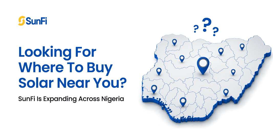 Looking for Where to Buy Solar Near You? SunFi Is Expanding Across Nigeria
