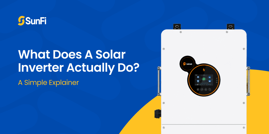What Does a Solar Inverter Actually Do? A Simple Explainer